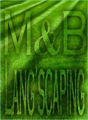 M&B Lang'scaping